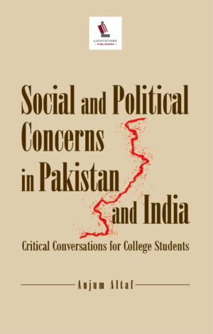 SOCIAL AND POLITICAL CONCERNS IN PAKISTAN AND INDIA Critical Conversations for College Students